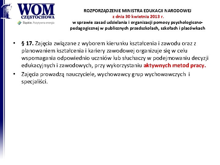 ROZPORZĄDZENIE MINISTRA EDUKACJI NARODOWEJ z dnia 30 kwietnia 2013 r. w sprawie zasad udzielania