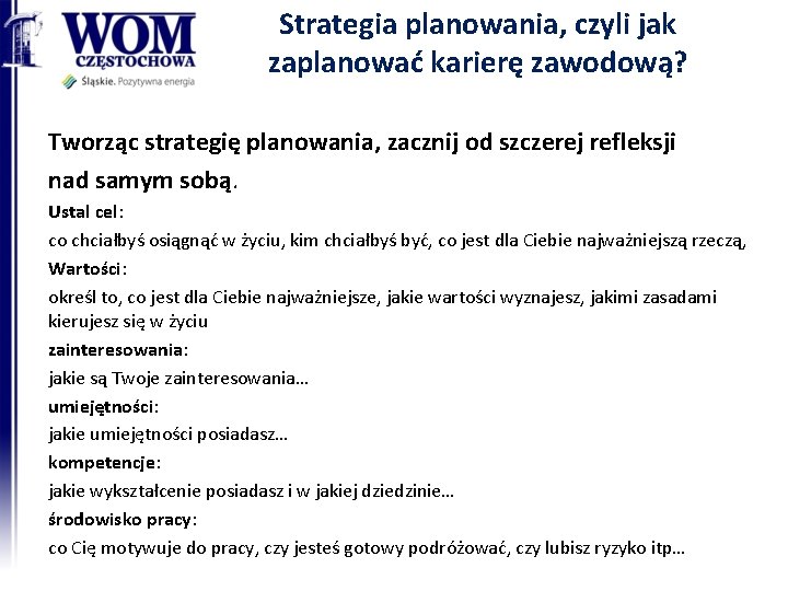 Strategia planowania, czyli jak zaplanować karierę zawodową? Tworząc strategię planowania, zacznij od szczerej refleksji