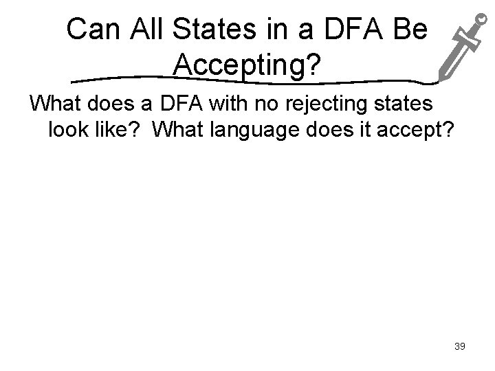 Can All States in a DFA Be Accepting? What does a DFA with no