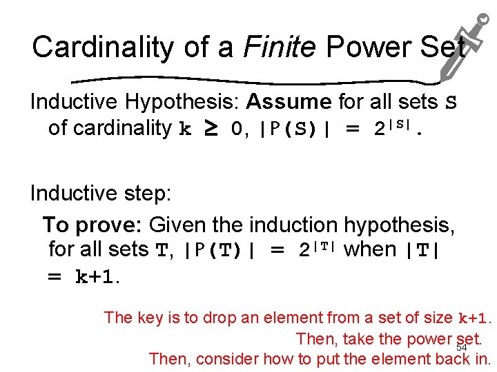 Cardinality of a Finite Power Set Inductive Hypothesis: Assume for all sets S of
