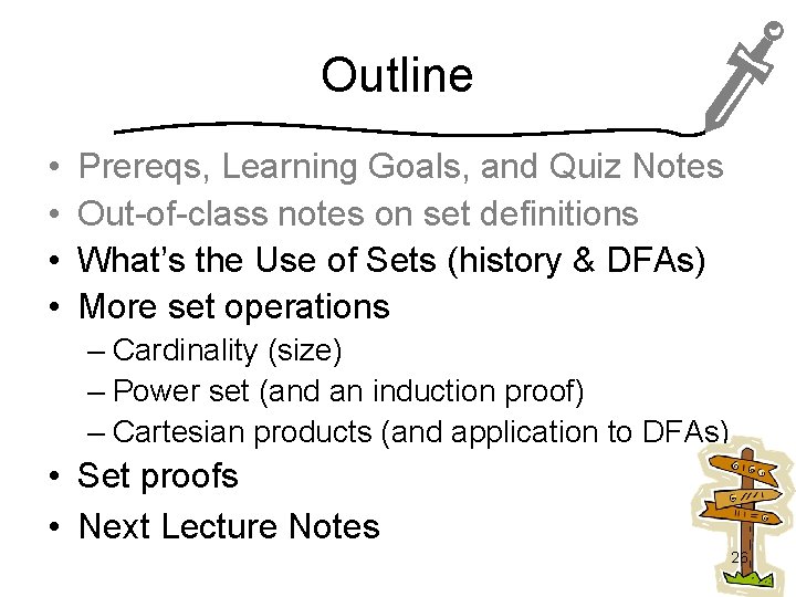 Outline • • Prereqs, Learning Goals, and Quiz Notes Out-of-class notes on set definitions