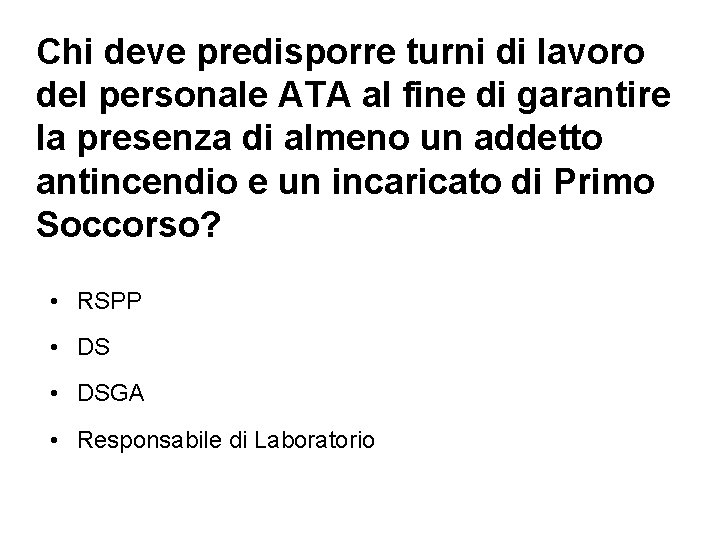 Chi deve predisporre turni di lavoro del personale ATA al fine di garantire la