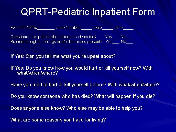 QPRT-Pediatric Inpatient Form Patient’s Name____ Case Number _____ Date_____ Time_____ Questioned the patient about