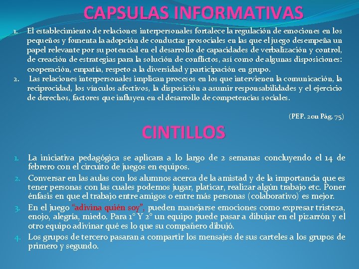 CAPSULAS INFORMATIVAS 1. El establecimiento de relaciones interpersonales fortalece la regulación de emociones en