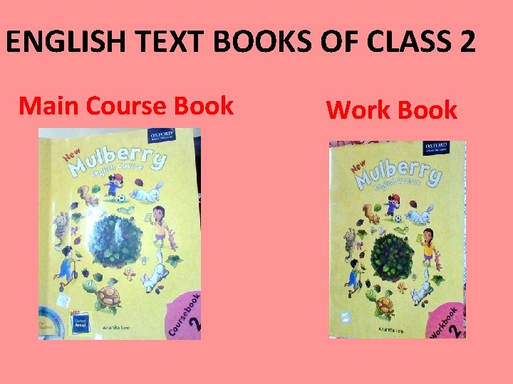 ENGLISH TEXT BOOKS OF CLASS 2 Main Course Book Work Book 