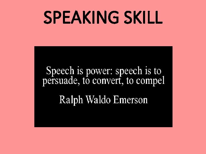 SPEAKING SKILL 