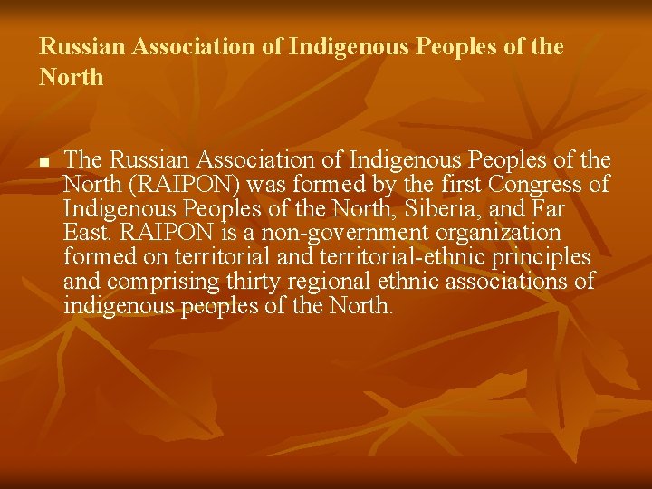 Russian Association of Indigenous Peoples of the North n The Russian Association of Indigenous