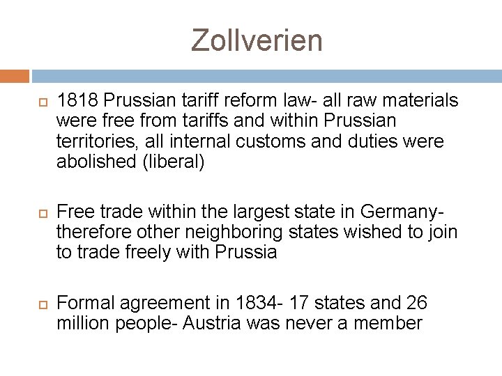 Zollverien 1818 Prussian tariff reform law- all raw materials were free from tariffs and