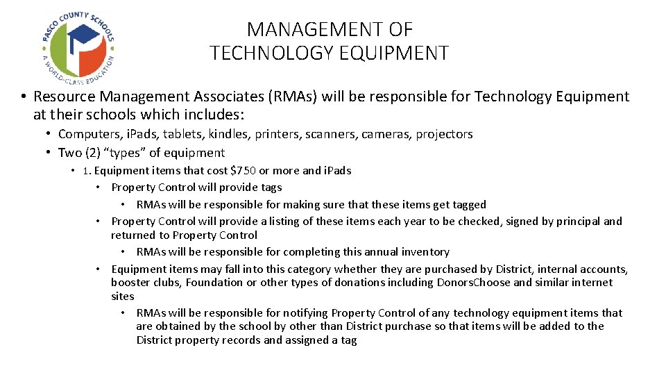 MANAGEMENT OF TECHNOLOGY EQUIPMENT • Resource Management Associates (RMAs) will be responsible for Technology