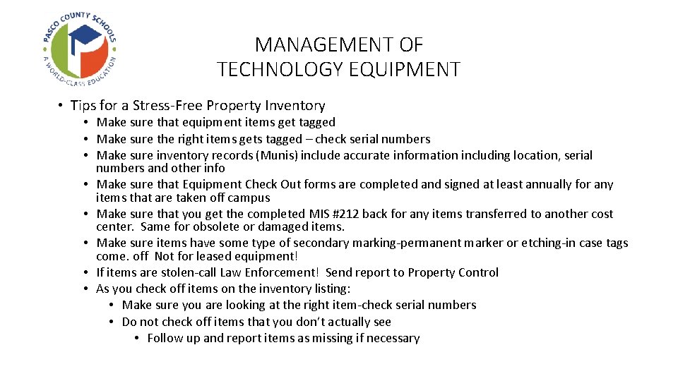 MANAGEMENT OF TECHNOLOGY EQUIPMENT • Tips for a Stress-Free Property Inventory • Make sure