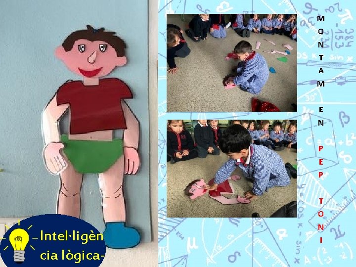 M O N T A M E N P E P Intel·ligèn cia lògica-