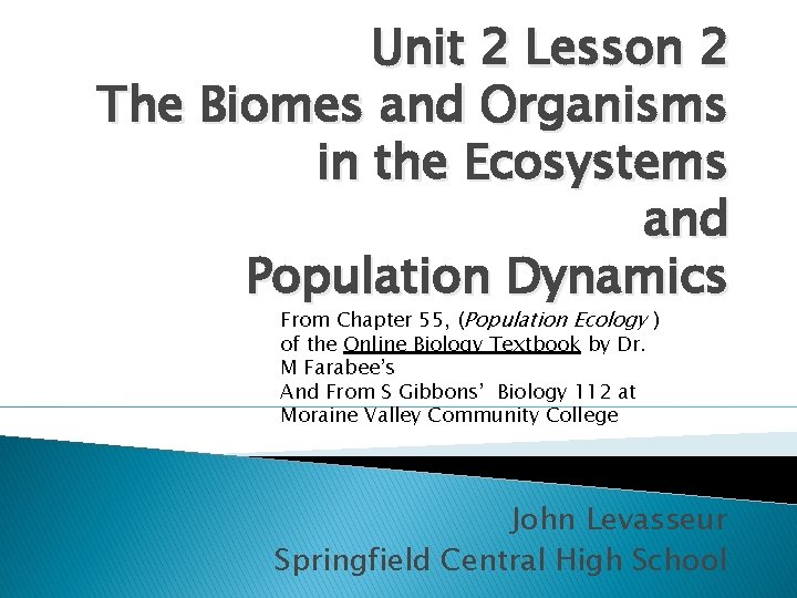Unit 2 Lesson 2 The Biomes and Organisms in the Ecosystems and Population Dynamics