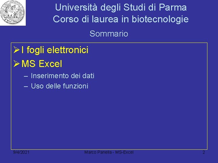 Università degli Studi di Parma Corso di laurea in biotecnologie Sommario Ø I fogli