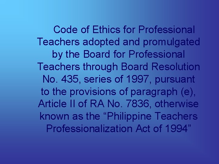 Code of Ethics for Professional Teachers adopted and promulgated by the Board for Professional