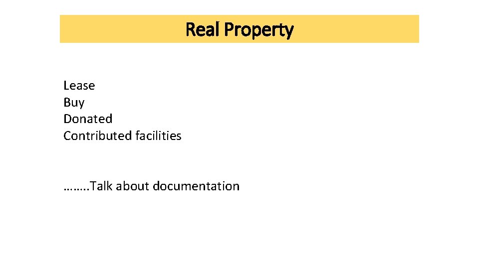 Real Property Lease Buy Donated Contributed facilities ……. . Talk about documentation Real Property Lease Buy Donated Contributed facilities ……. . Talk about documentation