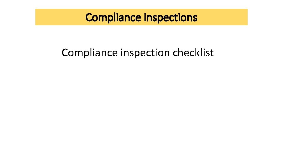 Compliance inspections Compliance inspection checklist Compliance inspections Compliance inspection checklist