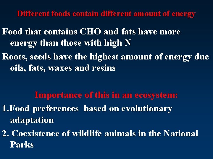 Different foods contain different amount of energy Food that contains CHO and fats have