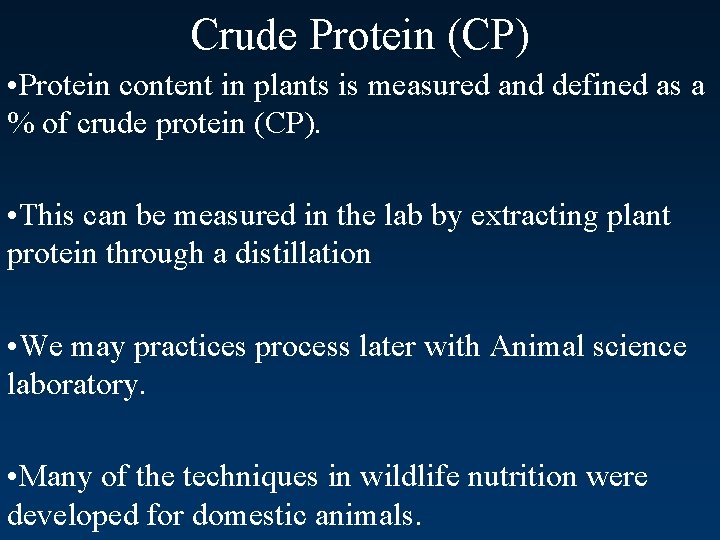 Crude Protein (CP) • Protein content in plants is measured and defined as a