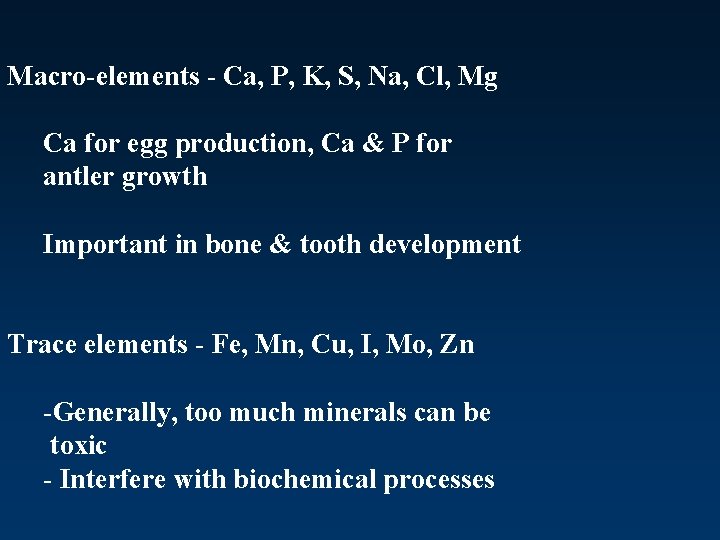 Macro-elements - Ca, P, K, S, Na, Cl, Mg Ca for egg production, Ca
