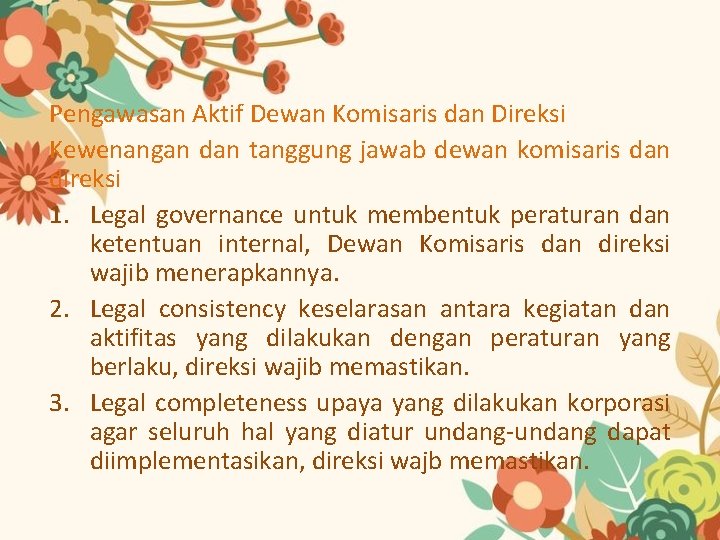Pengawasan Aktif Dewan Komisaris dan Direksi Kewenangan dan tanggung jawab dewan komisaris dan direksi