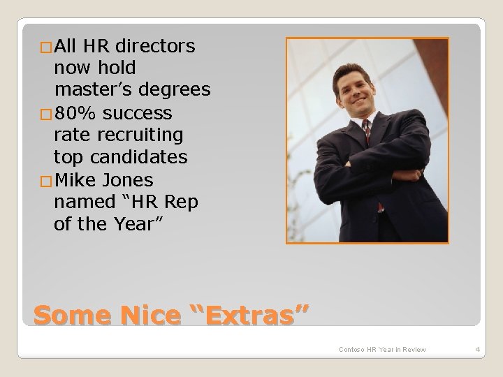 �All HR directors now hold master’s degrees � 80% success rate recruiting top candidates