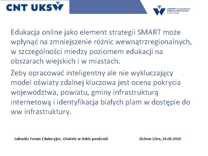 Edukacja online jako element strategii SMART może wpłynąć na zmniejszenie różnic wewnątrzregionalnych, w szczególności