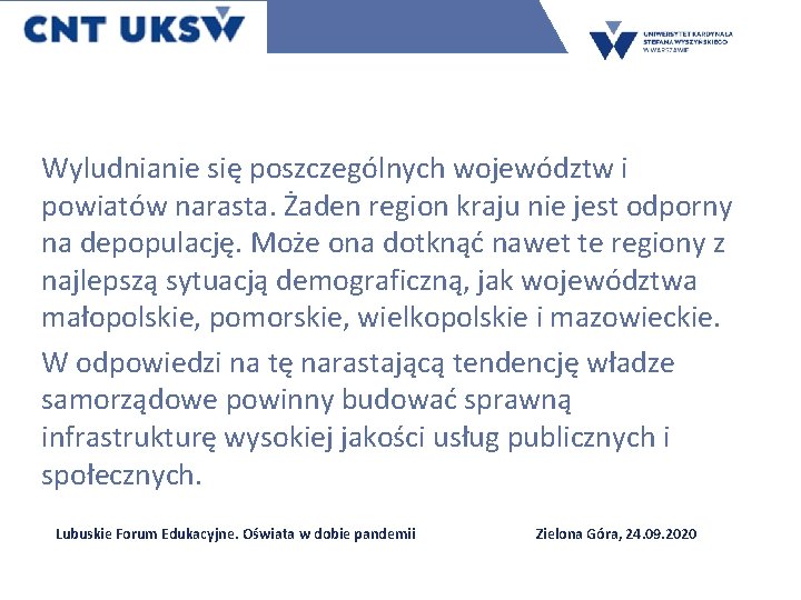 Wyludnianie się poszczególnych województw i powiatów narasta. Żaden region kraju nie jest odporny na