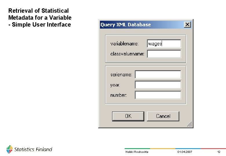 Retrieval of Statistical Metadata for a Variable - Simple User Interface Heikki Rouhuvirta 01.