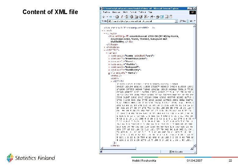 Content of XML file Heikki Rouhuvirta 01. 04. 2007 22 