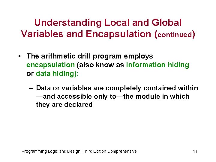 Understanding Local and Global Variables and Encapsulation (continued) • The arithmetic drill program employs