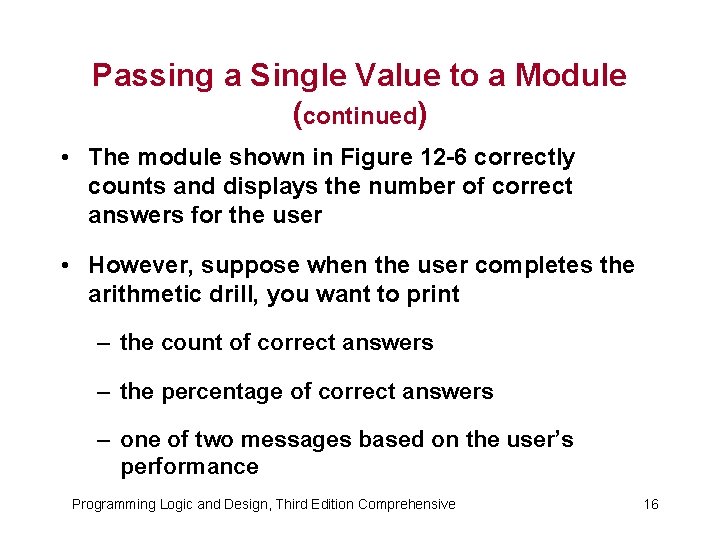 Passing a Single Value to a Module (continued) • The module shown in Figure