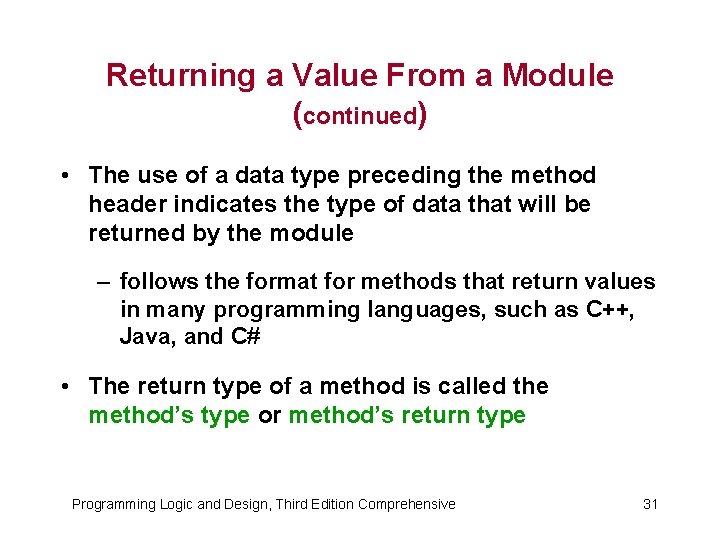 Returning a Value From a Module (continued) • The use of a data type