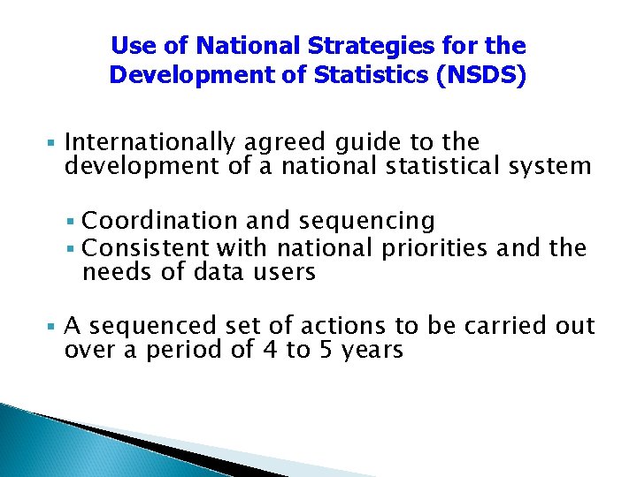 Use of National Strategies for the Development of Statistics (NSDS) § Internationally agreed guide