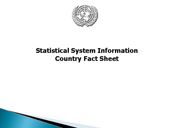 Statistical System Information Country Fact Sheet 