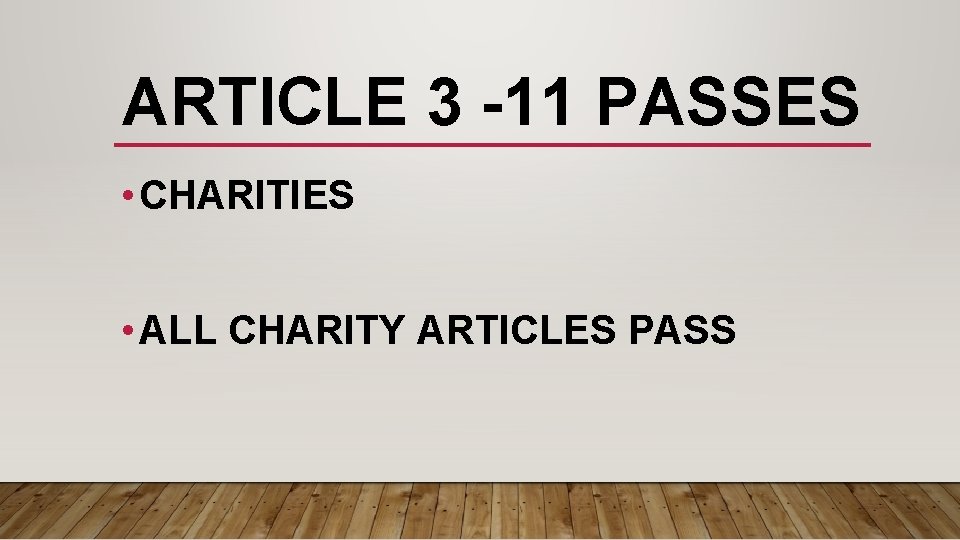 ARTICLE 3 -11 PASSES • CHARITIES • ALL CHARITY ARTICLES PASS 