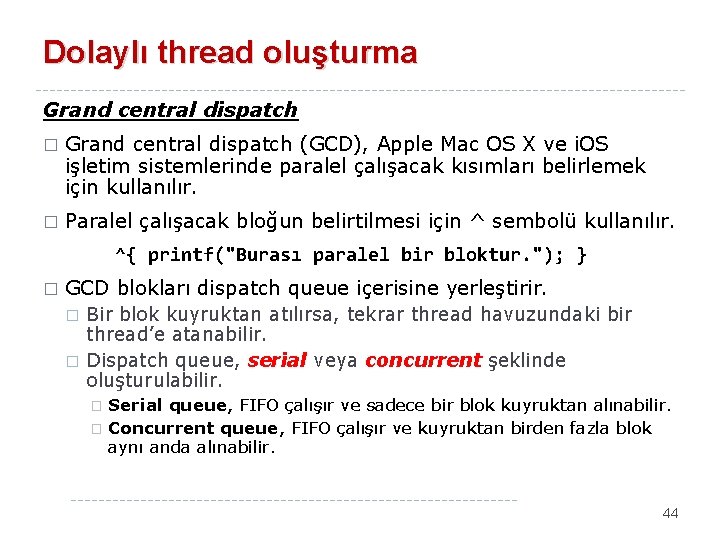 Dolaylı thread oluşturma Grand central dispatch � Grand central dispatch (GCD), Apple Mac OS