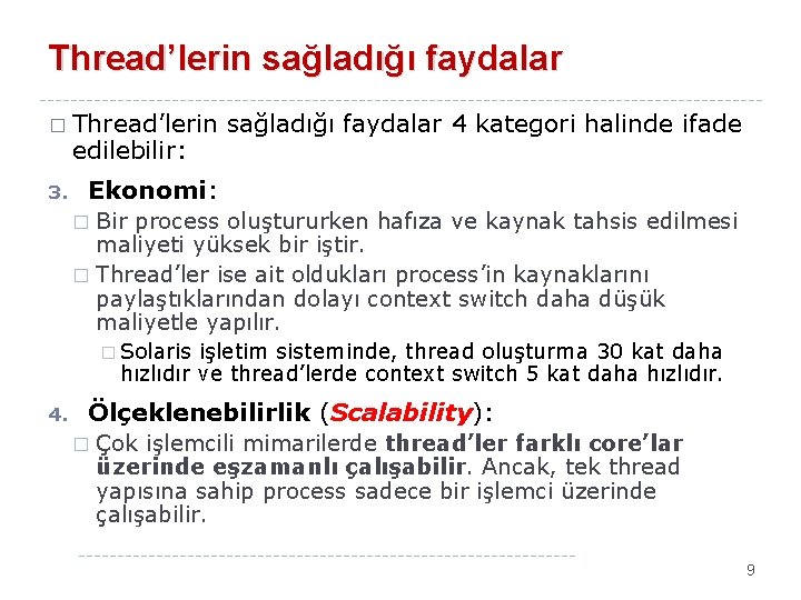 Thread’lerin sağladığı faydalar � Thread’lerin edilebilir: 3. sağladığı faydalar 4 kategori halinde ifade Ekonomi: