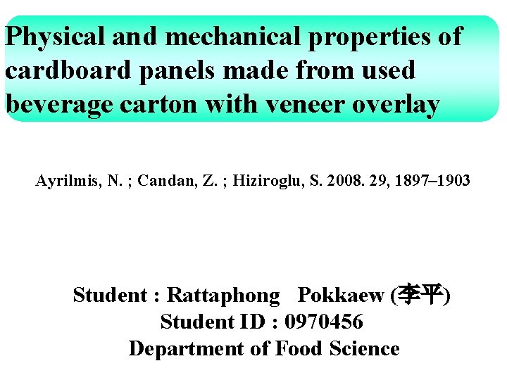 Physical and mechanical properties of cardboard panels made from used beverage carton with veneer