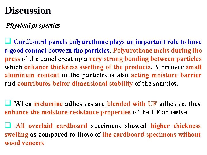 Discussion Physical properties q Cardboard panels polyurethane plays an important role to have a