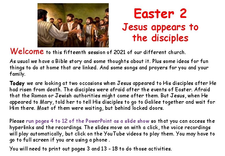 Easter 2 Jesus appears to the disciples Welcome to this fifteenth session of 2021