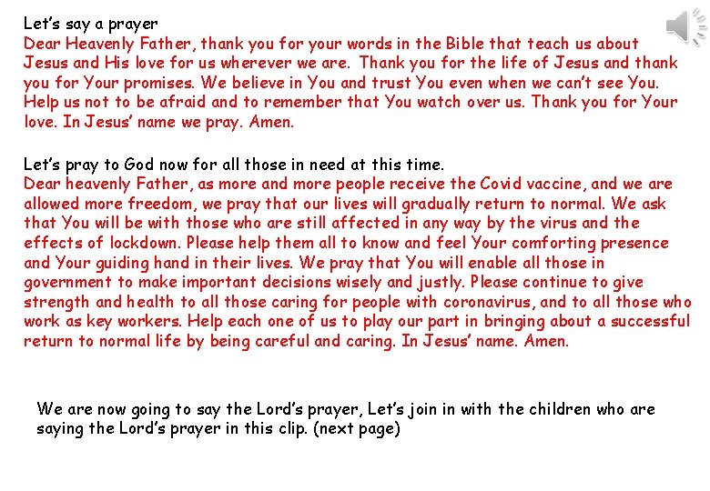 Let’s say a prayer Dear Heavenly Father, thank you for your words in the