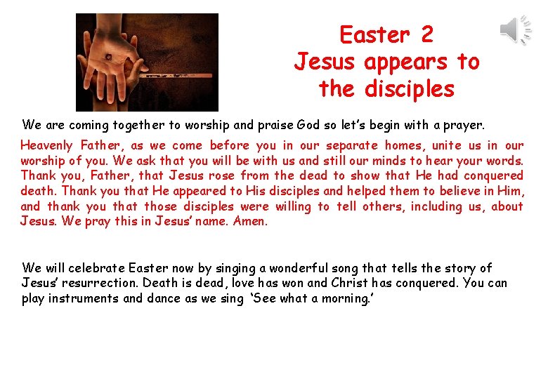 Easter 2 Jesus appears to the disciples We are coming together to worship and