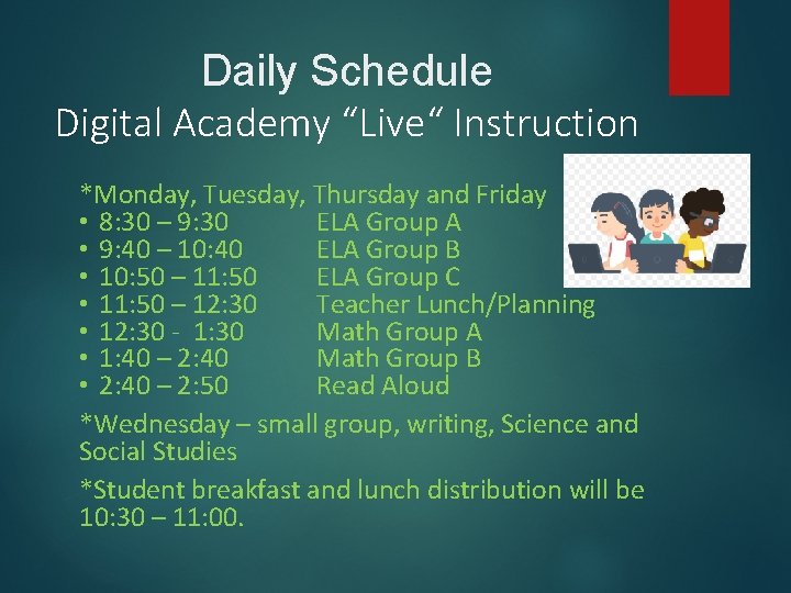 Daily Schedule Digital Academy “Live“ Instruction *Monday, Tuesday, Thursday and Friday • 8: 30