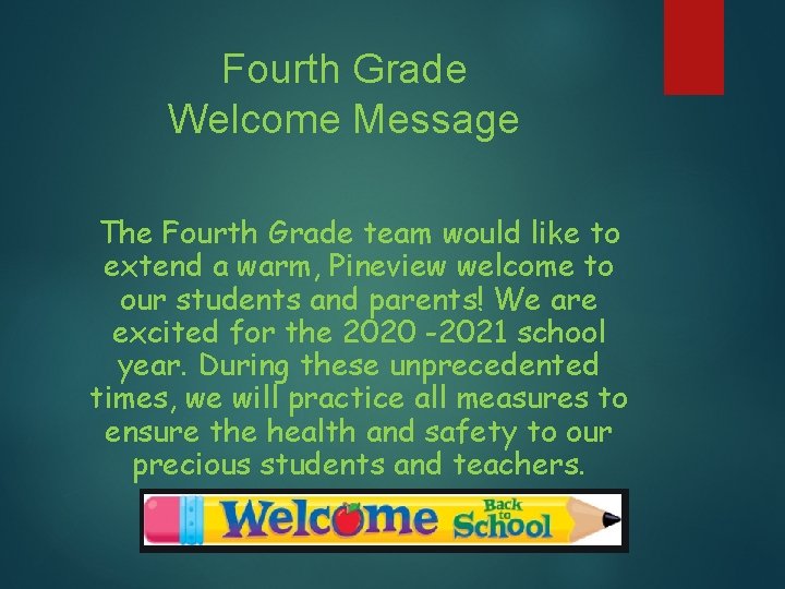Fourth Grade Welcome Message The Fourth Grade team would like to extend a warm,