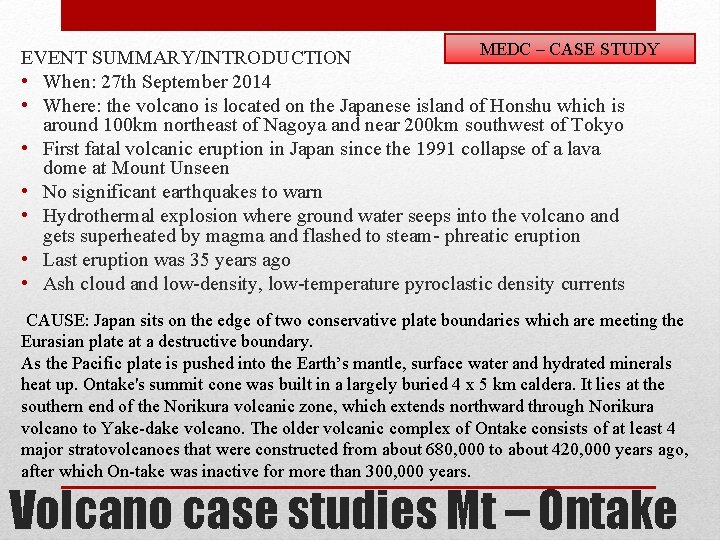 MEDC – CASE STUDY EVENT SUMMARY/INTRODUCTION • When: 27 th September 2014 • Where: