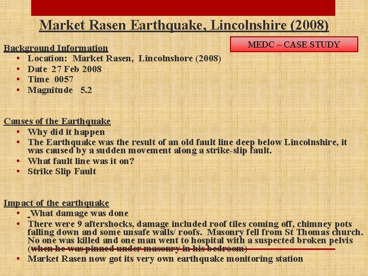 Market Rasen Earthquake, Lincolnshire (2008) Background Information • Location: Market Rasen, Lincolnshore (2008) •