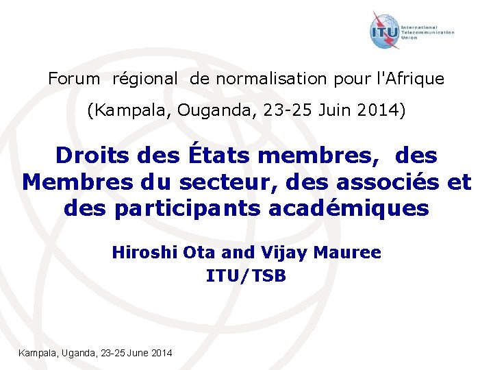Forum régional de normalisation pour l'Afrique (Kampala, Ouganda, 23 -25 Juin 2014) Droits des