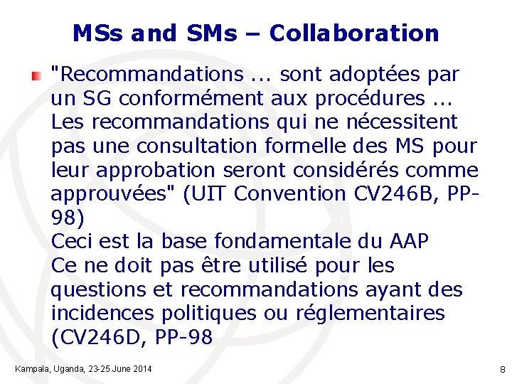 MSs and SMs – Collaboration "Recommandations. . . sont adoptées par un SG conformément