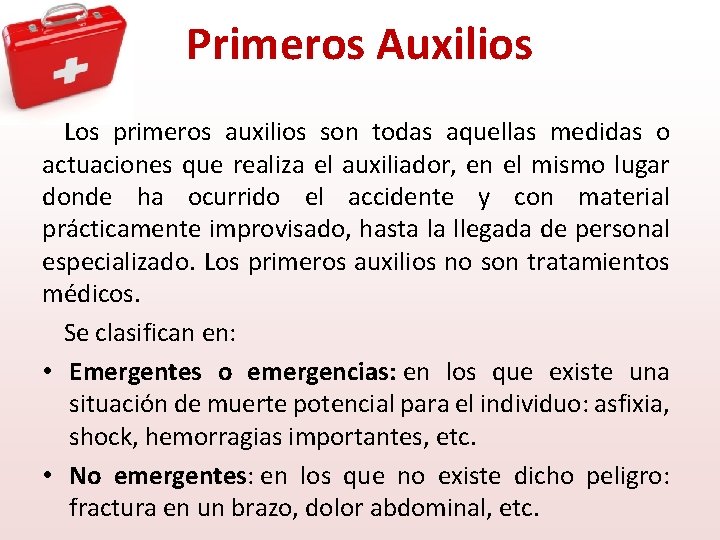 Primeros Auxilios Los primeros auxilios son todas aquellas medidas o actuaciones que realiza el