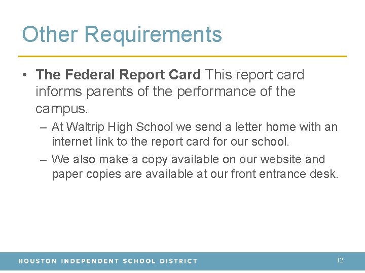 Other Requirements • The Federal Report Card This report card informs parents of the Other Requirements • The Federal Report Card This report card informs parents of the
